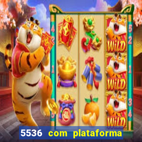 5536 com plataforma de jogos