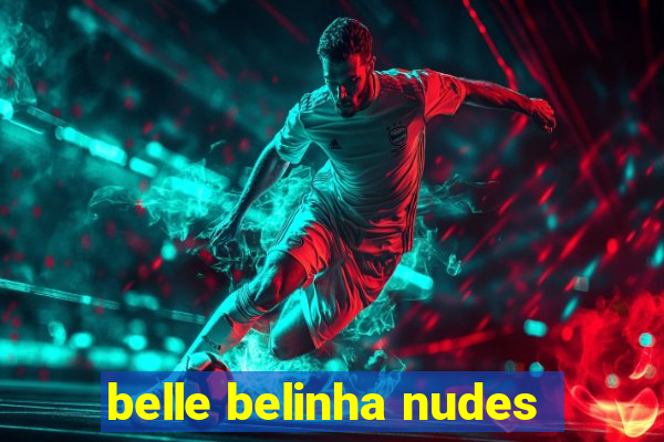 belle belinha nudes