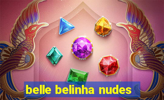 belle belinha nudes