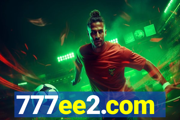 777ee2.com