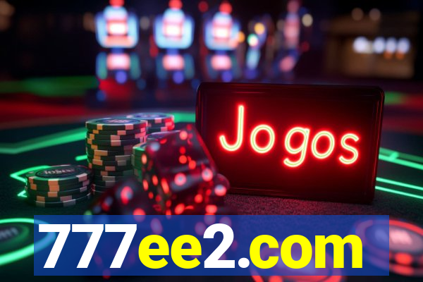 777ee2.com