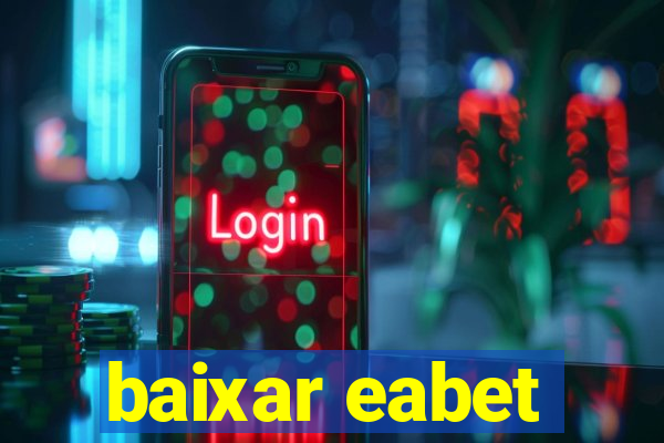 baixar eabet