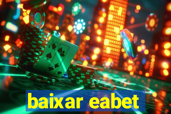 baixar eabet