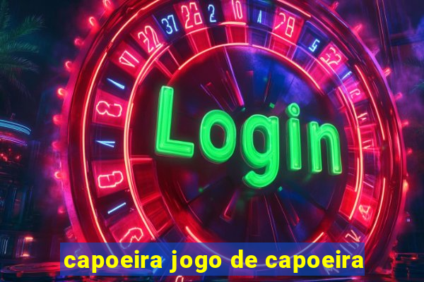 capoeira jogo de capoeira