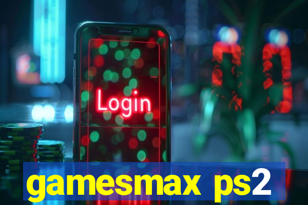 gamesmax ps2