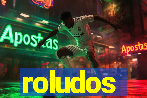roludos