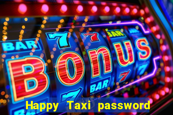 Happy Taxi password road 96 road 96 happy taxi security