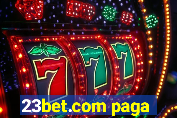 23bet.com paga