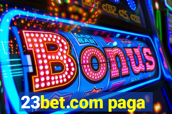 23bet.com paga