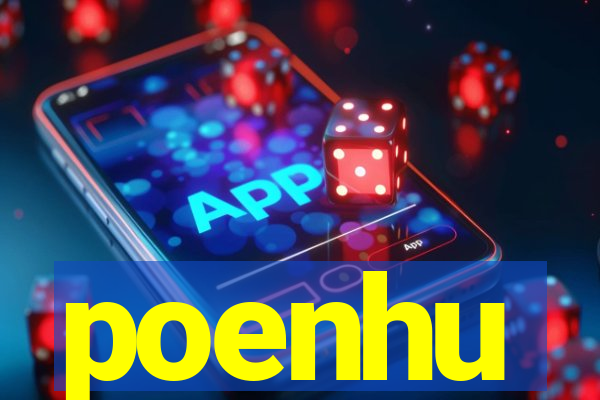 poenhu