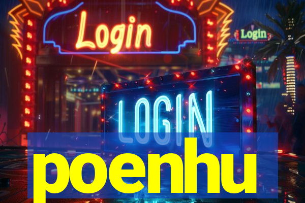 poenhu