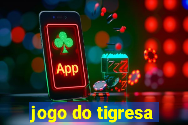 jogo do tigresa