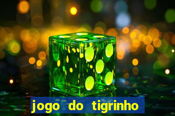 jogo do tigrinho bet vip