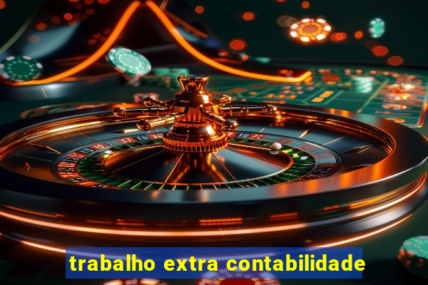 trabalho extra contabilidade