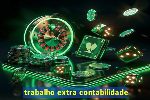 trabalho extra contabilidade
