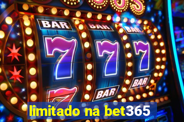 limitado na bet365