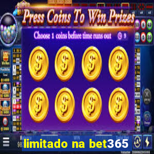 limitado na bet365