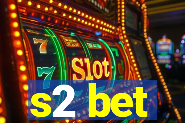 s2 bet