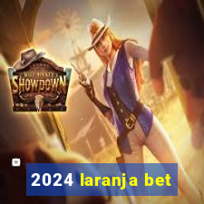 2024 laranja bet