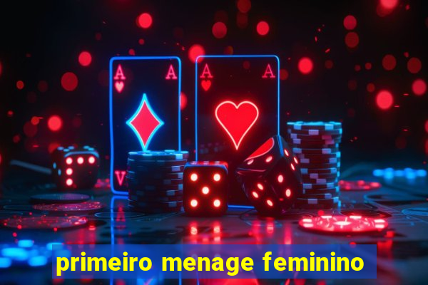 primeiro menage feminino