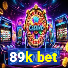 89k bet