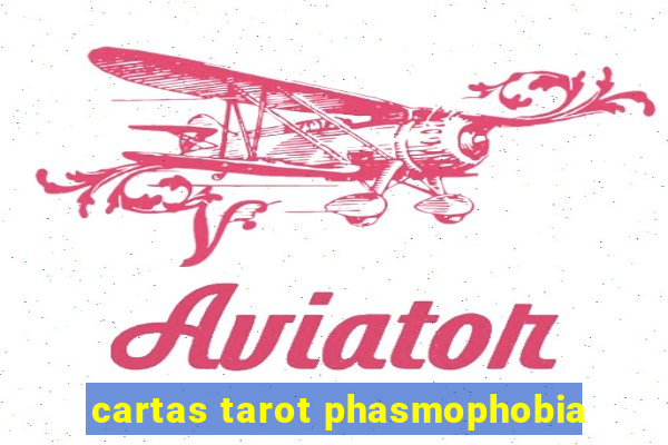 cartas tarot phasmophobia