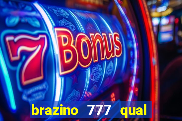 brazino 777 qual melhor jogo