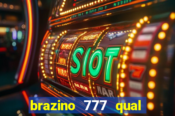 brazino 777 qual melhor jogo