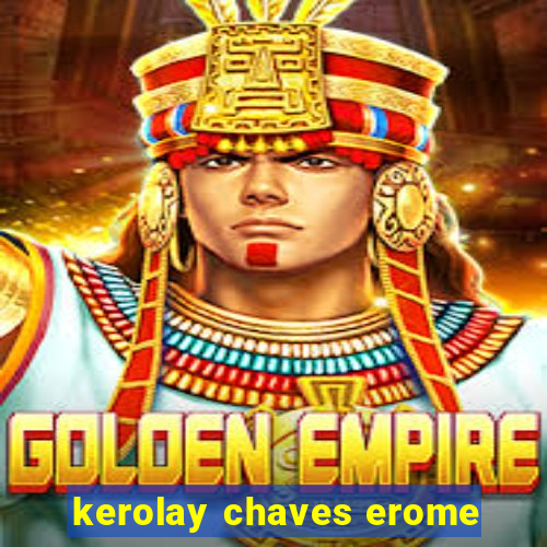 kerolay chaves erome
