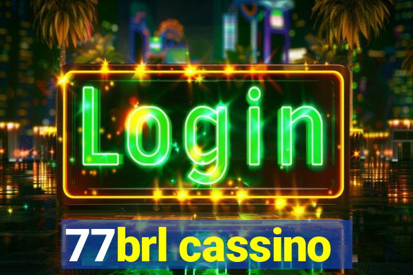 77brl cassino