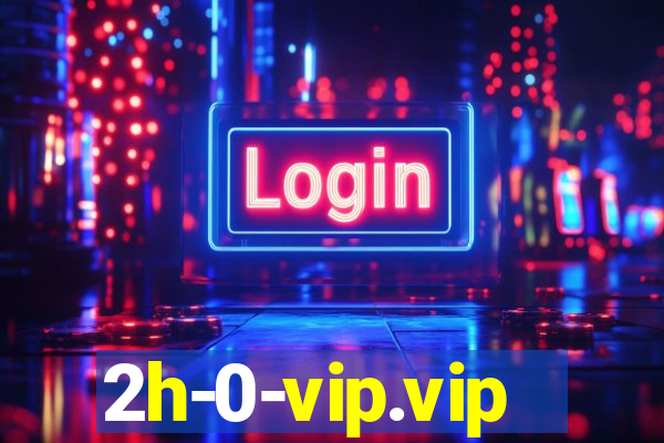 2h-0-vip.vip