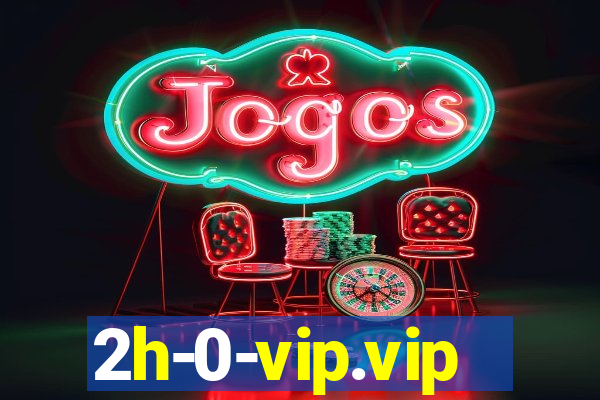 2h-0-vip.vip