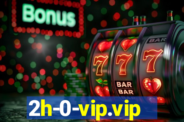 2h-0-vip.vip