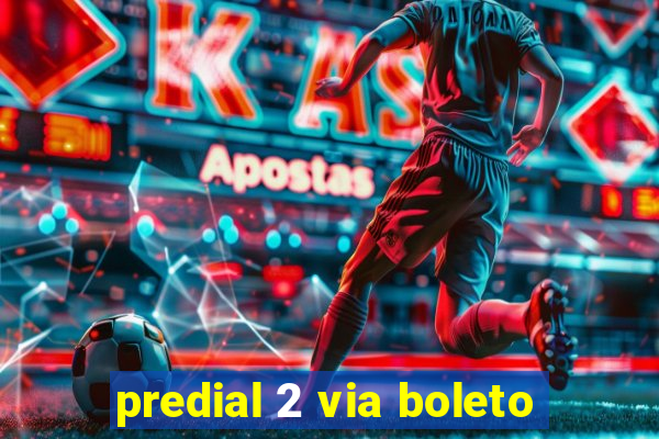 predial 2 via boleto