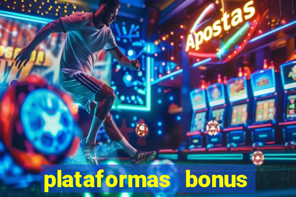 plataformas bonus no cadastro