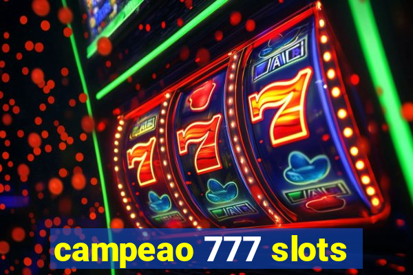 campeao 777 slots