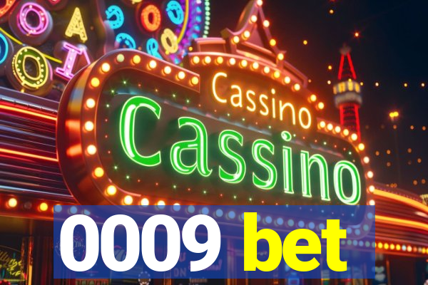 0009 bet