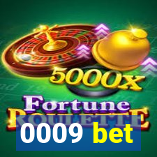 0009 bet