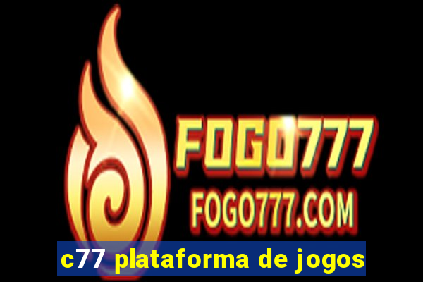 c77 plataforma de jogos
