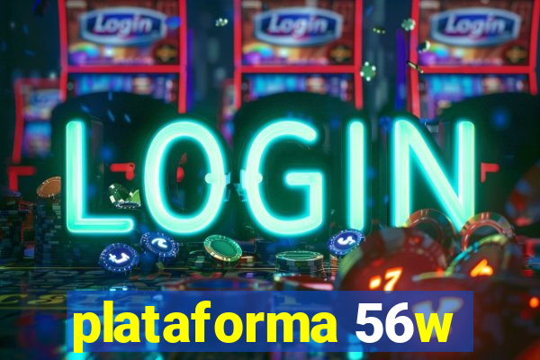 plataforma 56w