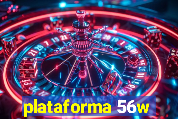 plataforma 56w