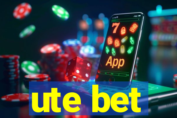 ute bet