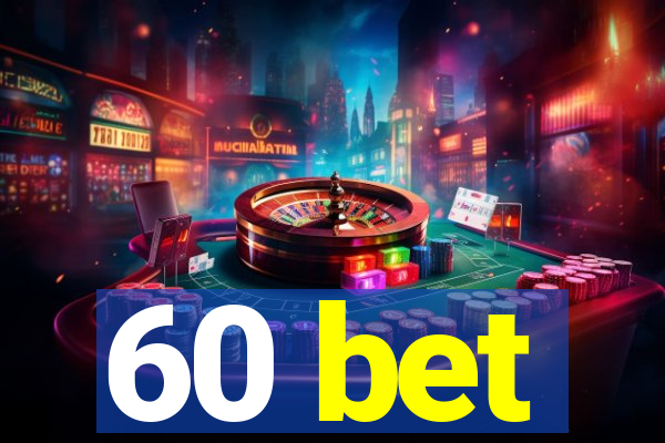 60 bet