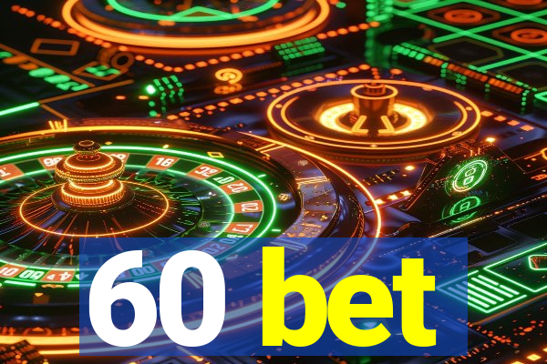 60 bet