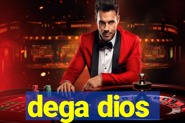dega dios