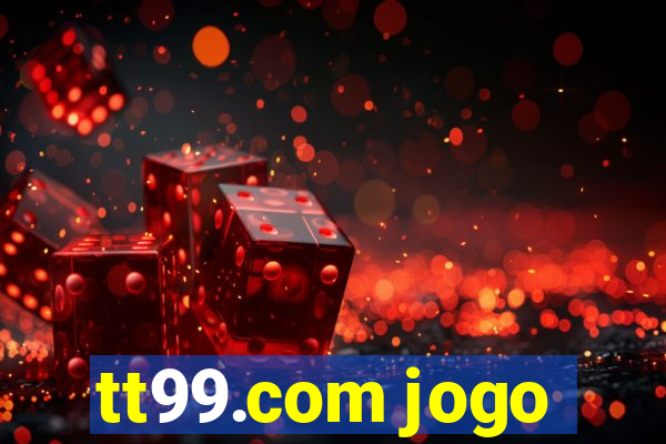 tt99.com jogo