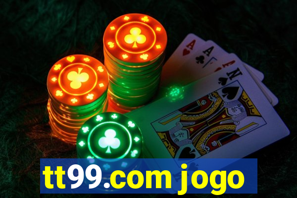 tt99.com jogo