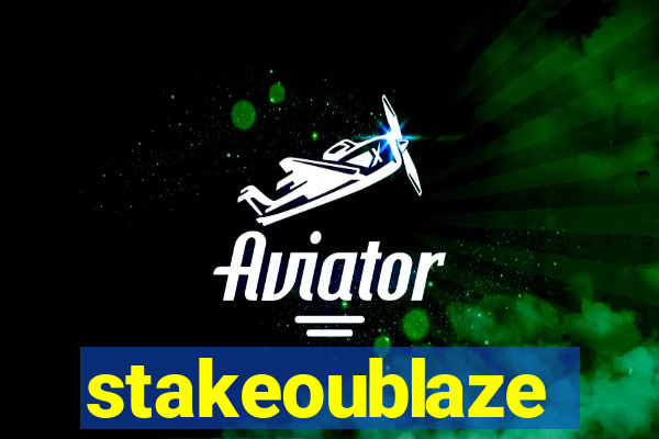 stakeoublaze