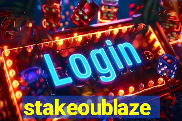 stakeoublaze