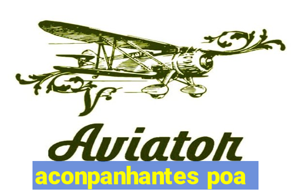 aconpanhantes poa